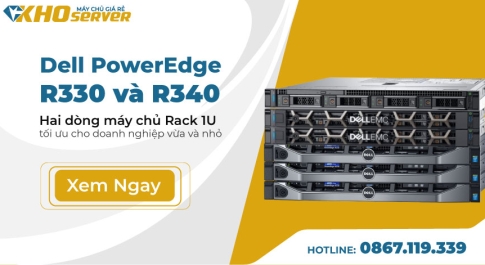 Dell-PowerEdge-R330-va-R340 --Hai-dong-may-chu-Rack-1U-toi -uu-cho-doanh -nghiep-vua-va-nho-1