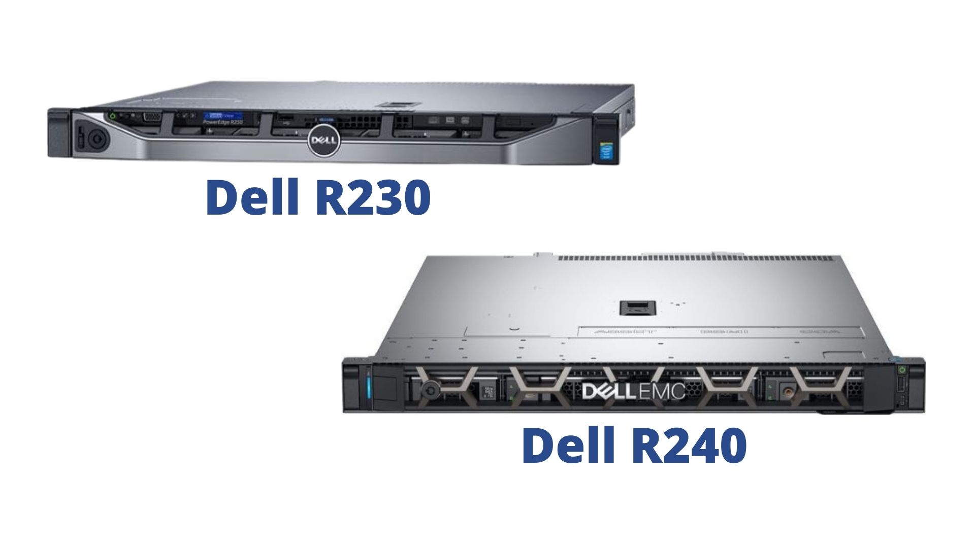 Máy chủ Dell R230 và R240 có những điểm khác biệt gì?