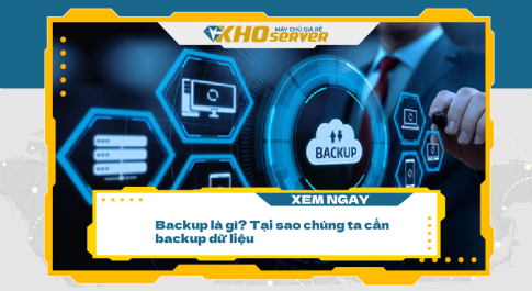 Backup dữ liệu là gì? Tại sao chúng ta cần backup dữ liệu?