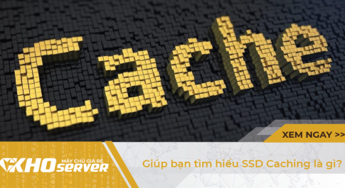 SSD Cache là gì? Tìm hiểu cách thức hoạt động của SSD Cache