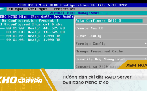 Hướng dẫn cài đặt RAID Server Dell R240 PERC S140