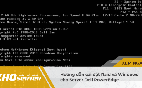 Hướng dẫn cài đặt RAID và Windows cho Server Dell PowerEdge