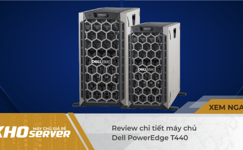 Review chi tiết máy chủ Dell PowerEdge T440
