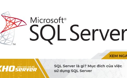 SQL Server là gì? Mục đích của việc sử dụng SQL Server