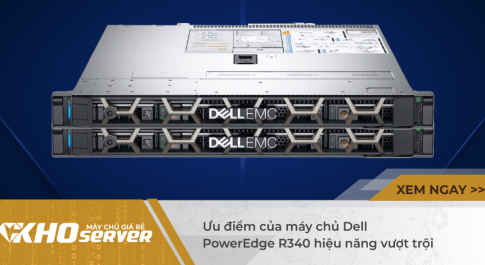 Ưu điểm vượt trội của máy chủ Dell PowerEdge R340