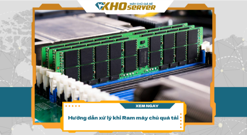 Hướng dẫn xử lý khi RAM máy chủ quá tải