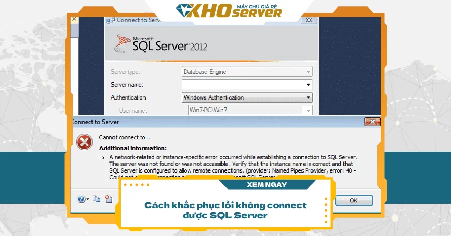 Cách khắc phục lỗi không connect được SQL Server