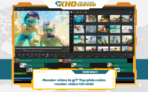 Render video là gì? Top phần mềm render video tốt nhất
