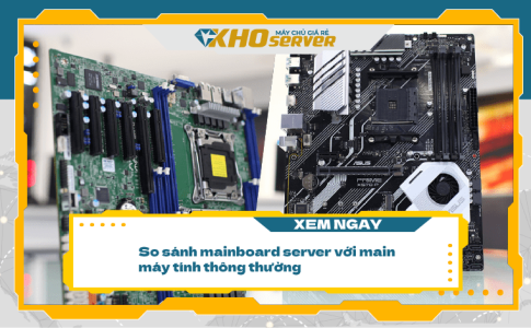 So sánh mainboard server với main máy tính thông thường