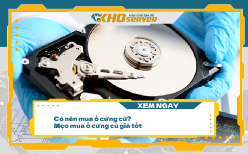 Có nên mua ổ cứng cũ? Mẹo mua ổ cứng cũ giá tốt