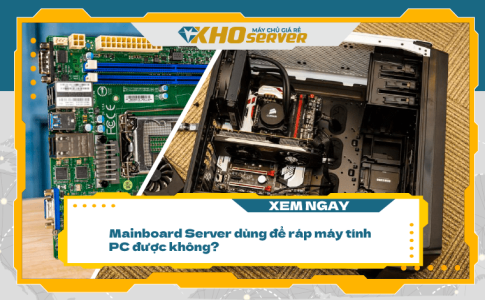 Mainboard Server dùng để ráp máy tính PC được không?