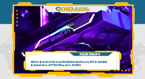 GPU-Z 2.5.0 hỗ trợ NVIDIA GeForce RTX 4090 & Intel Arc A770 Plus Arc A750