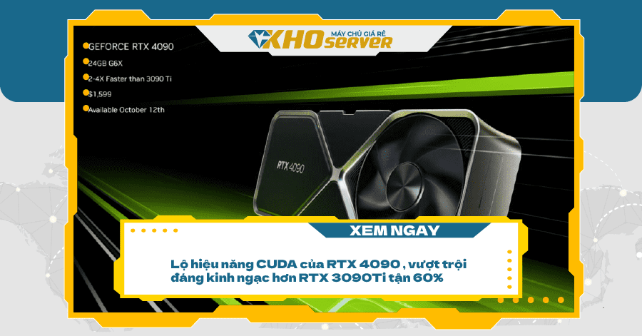 Lộ hiệu năng CUDA của RTX 4090 , vượt trội dáng kinh ngạc hơn RTX 3090Ti tận 60%