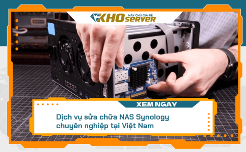 dịch vụ sửa chữa nas synology chính hãng tại Việt Nam