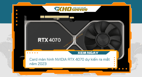 Card màn hình NVIDIA RTX 4070 dự kiến ra mắt năm 2023