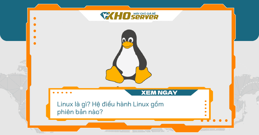 Linux là gì? Hệ điều hành Linux gồm phiên bản nào?