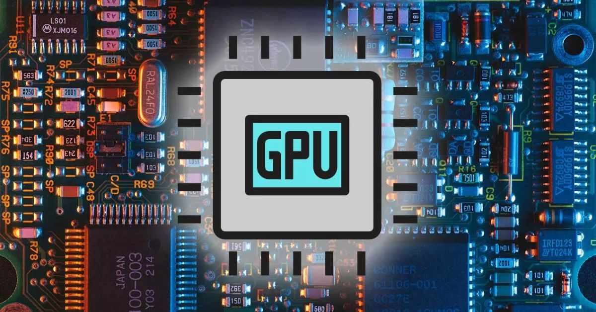 Tìm hiểu GPU là gì? Ưu nhược điểm của GPU.