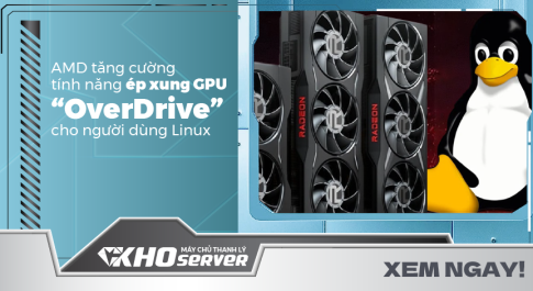 AMD tăng cường tính năng ép xung GPU “OverDrive” cho người dùng Linux