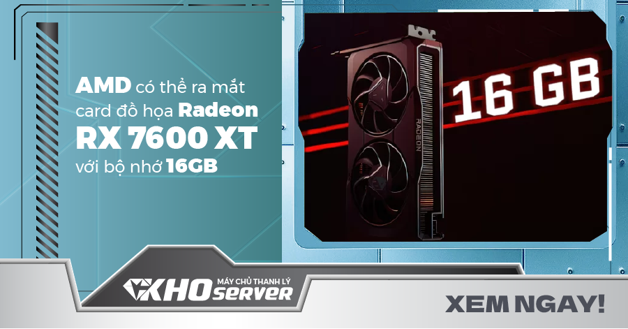 AMD có thể ra mắt card đồ họa Radeon RX 7600 XT với bộ nhớ lớn 16 GB