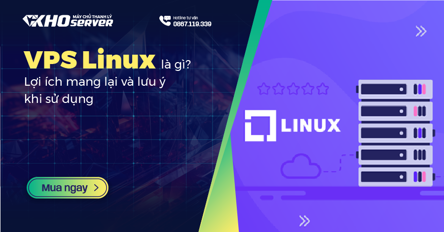 VPS Linux là gì? Lợi ích mang lại và lưu ý khi sử dụng