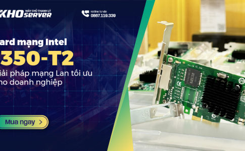 Card mạng Intel I350-T2: Giải pháp mạng tối ưu cho máy chủ