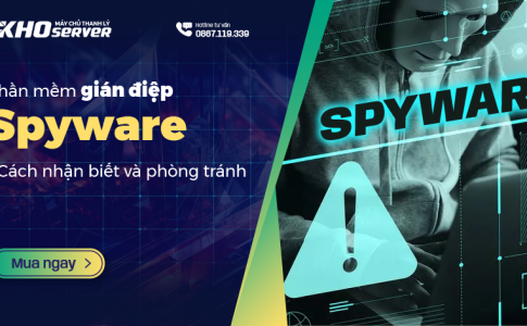 Phần mềm gián điệp Spyware - Cách nhận biết và phòng tránh