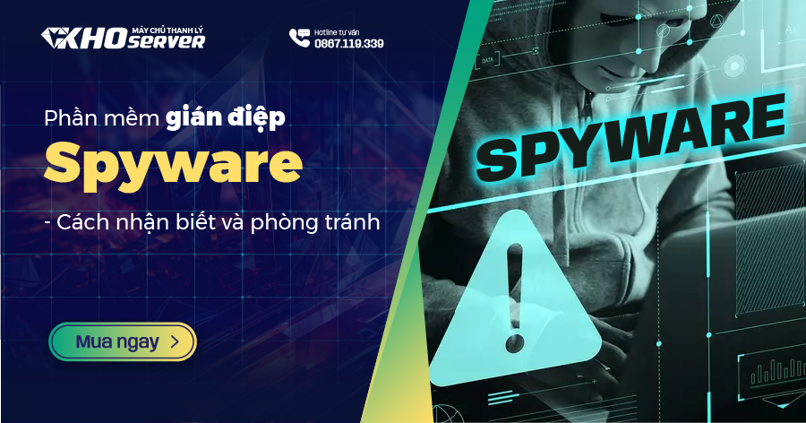 Phần mềm gián điệp Spyware - Cách nhận biết và phòng tránh