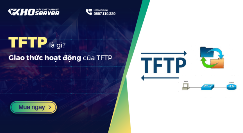 TFTP là gì? Giao thức hoạt động của TFTP