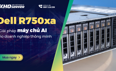 Dell R750xa - Giải pháp máy chủ AI cho doanh nghiệp thông minh