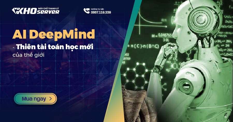 AI DeepMind - Thiên tài toán học mới của thế giới