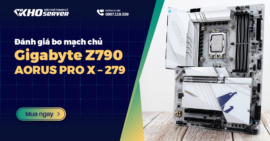 Đánh giá bo mạch chủ Gigabyte Z790 AORUS PRO X – 279