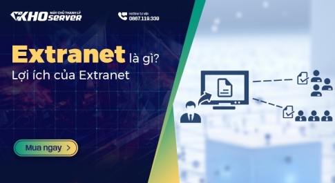Extranet là gì? Lợi ích của Extranet