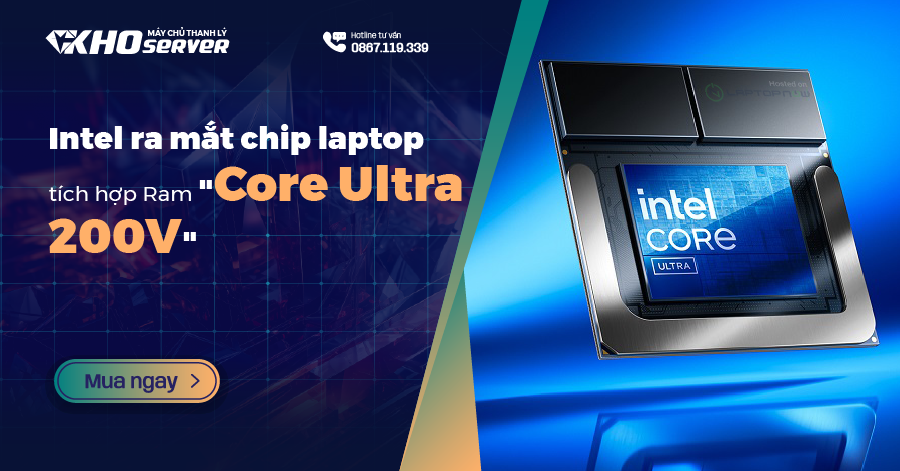 Intel ra mắt chip laptop tích hợp Ram "Core Ultra 200V"