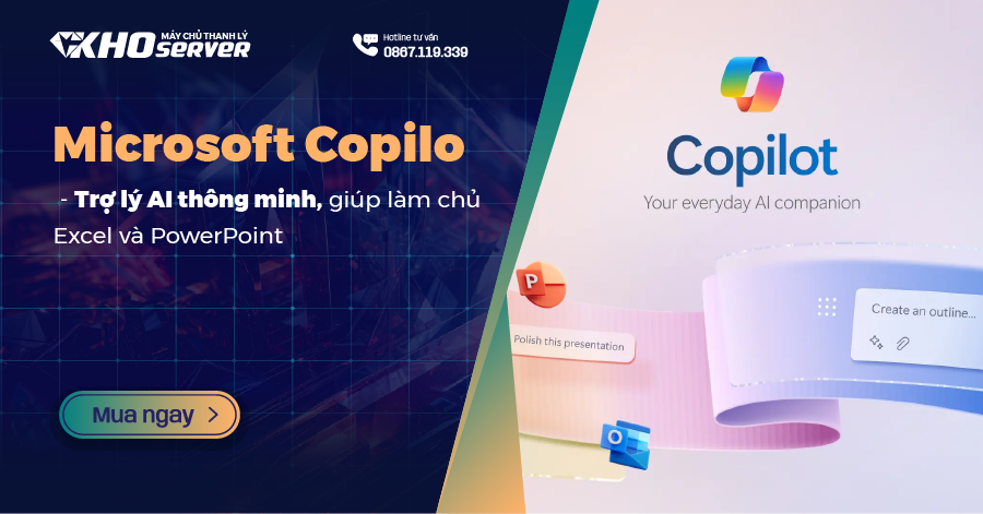 Microsoft Copilot - Trợ lý AI làm chủ Excel và PowerPoint