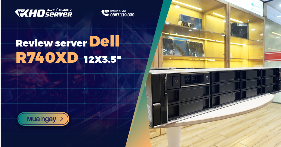 Review server Dell R740XD cũ 12X3.5"