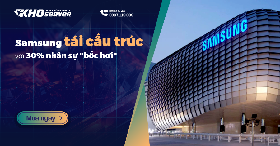 Samsung tái cấu trúc với 30% nhân sự "bốc hơi"