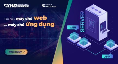 Tìm hiểu máy chủ web và máy chủ ứng dụng