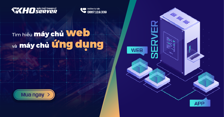 Tìm hiểu máy chủ web và máy chủ ứng dụng