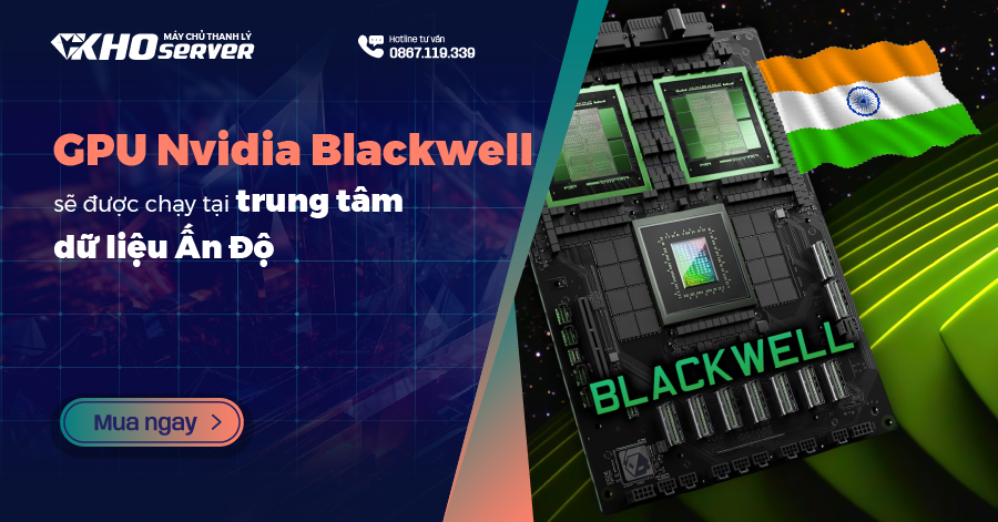 GPU Nvidia Blackwell sẽ được chạy tại trung tâm dữ liệu Ấn Độ