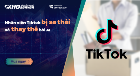 Nhân viên Tiktok bị sa thải và thay thế bởi AI