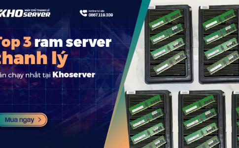 Top 3 ram server thanh lý bán chạy nhất tại Khoserver