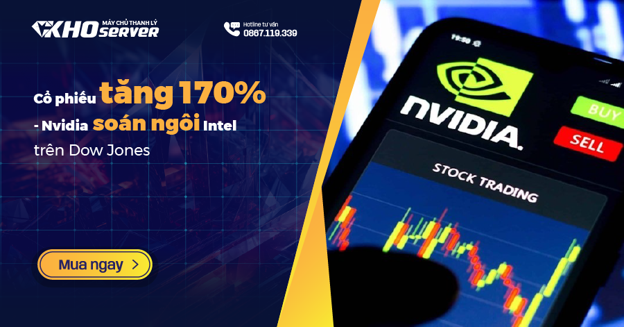 Cổ phiếu tăng 170% - Nvidia soán ngôi Intel trên Dow Jones 