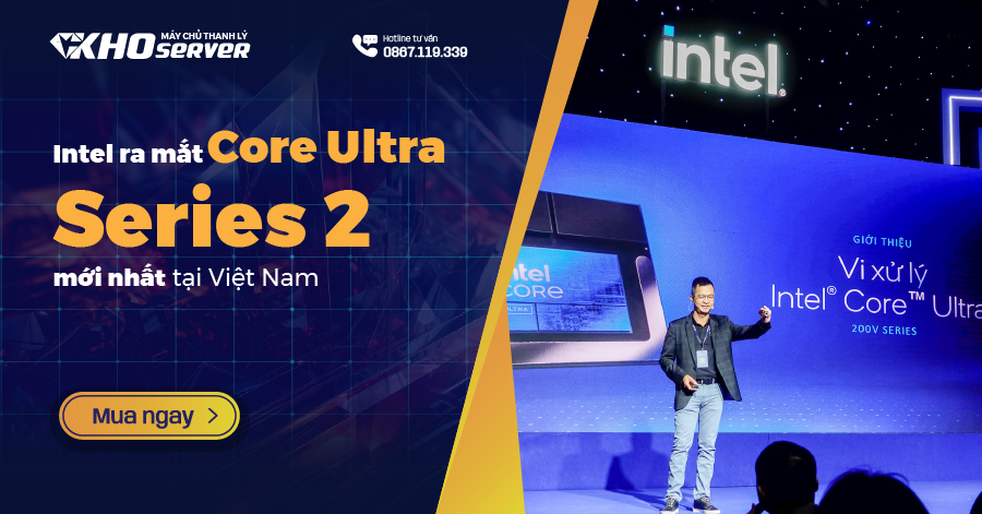 Intel ra mắt Core Ultra Series 2 mới nhất tại Việt Nam