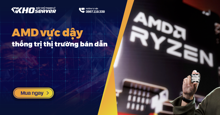 AMD vực dậy thống trị thị trường bán dẫn