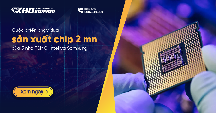 Chạy đua sản xuất chip 2 nm của 3 nhà TSMC, Intel và Samsung