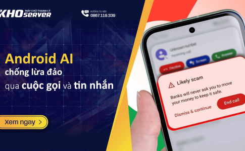 Android AI chống lừa đảo qua cuộc gọi và tin nhắn