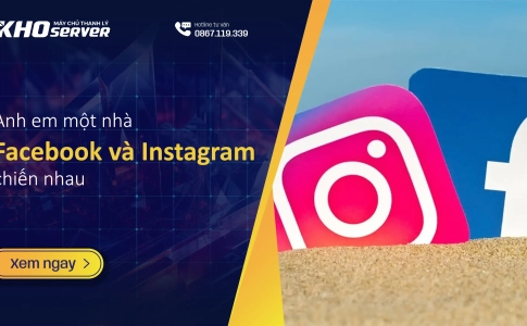 Anh em một nhà - Facebook và Instagram chiến nhau