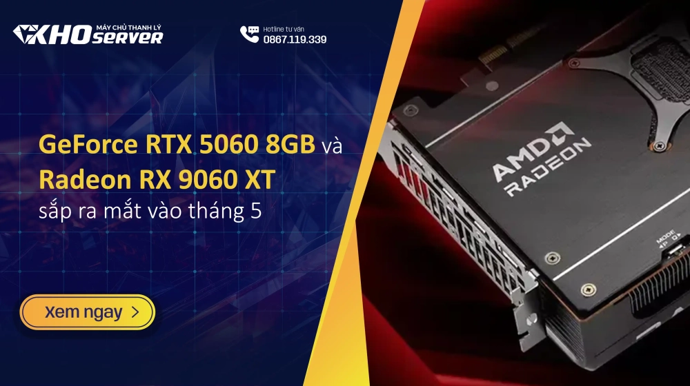 GeForce RTX 5060 8GB và Radeon RX 9060 XT sắp ra mắt vào tháng 5 GeForce RTX 5060 8GB và Radeon RX 9060 XT sắp ra mắt vào tháng 5