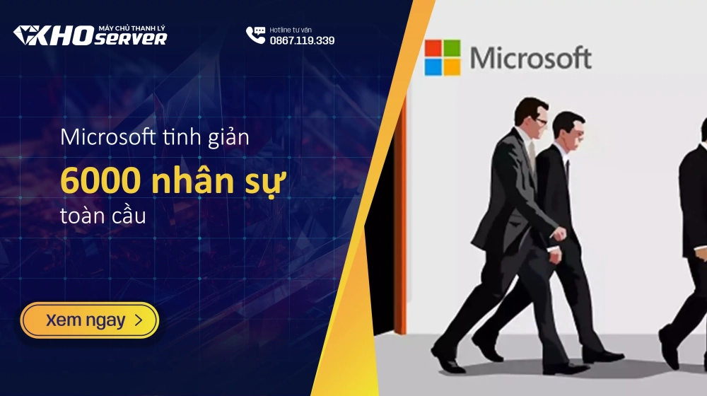 Microsoft tinh giản 6000 nhân sự toàn cầu Microsoft tinh giản 6000 nhân sự toàn cầu
