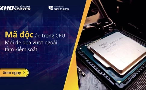 Mã độc ẩn trong CPU - Mối đe dọa vượt ngoài tầm kiểm soát 